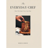 The Everyday Chef: Meals That Will Inspire You To Stay Home
