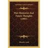 Past Memories And Future Thoughts (1905)