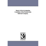 Report of the Investigating Committee of the Pennsylvania Railroad Company.
