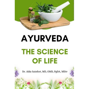 Ayurveda: The Science of Life