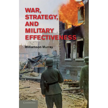 War, Strategy, and Military Effectiveness