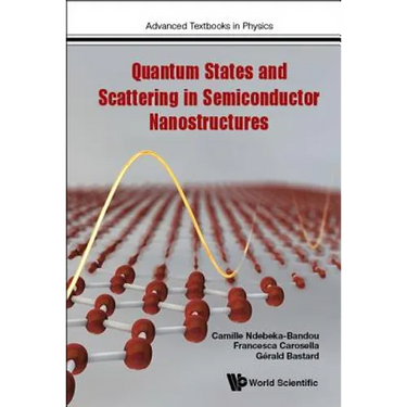 Quantum States & Scattering in Semiconductor Nanostructures
