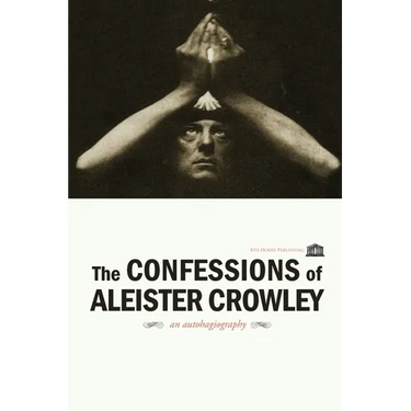 The Confessions of Aleister Crowley