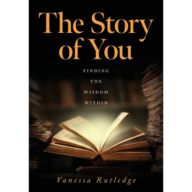 The Story of You: Finding the Wisdom Within