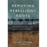 Removing Rebellion's Roots: Seeing and Severing Satan's Lies with the Sword of God's Word