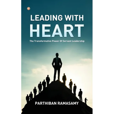 Leading With Heart: The Transformative Power Of Servant Leadership