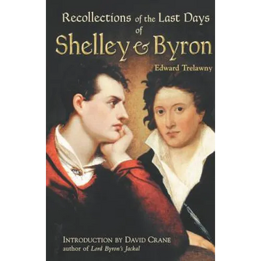 The Recollections of the Last Days of Shelley and Byron