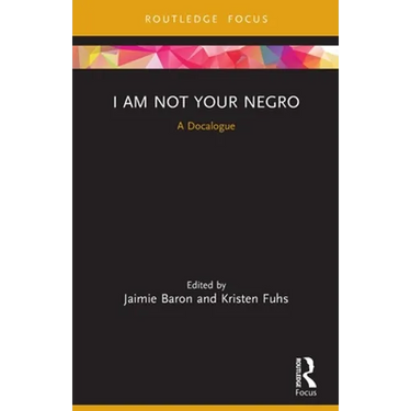 I Am Not Your Negro: A Docalogue