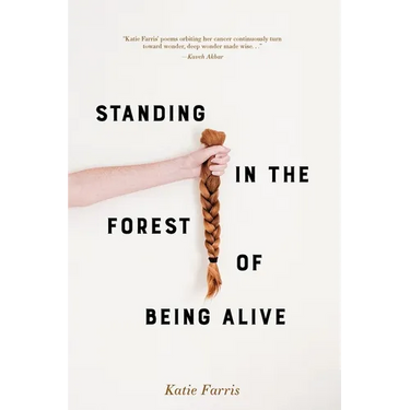 Standing in the Forest of Being Alive