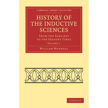 History of the Inductive Sciences - Volume 1