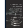 By-laws Of The Corporation And Rules And Regulations Of The Trustees