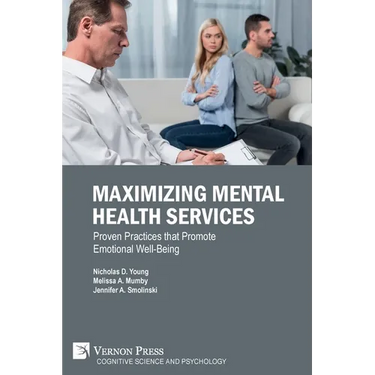 Maximizing Mental Health Services: Proven Practices that Promote Emotional Well-Being