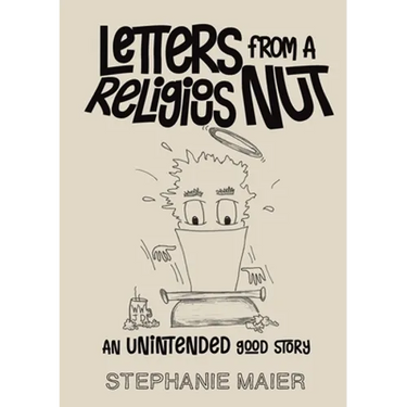 Letters From A Religious Nut: An unintended good story