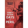 Thirty-Seven Days of Peril