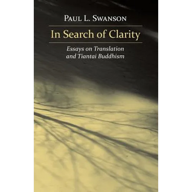 In Search of Clarity: Essays on Translation and Tiantai Buddhism