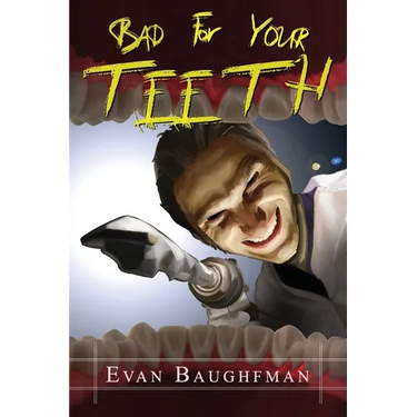 Bad For Your Teeth