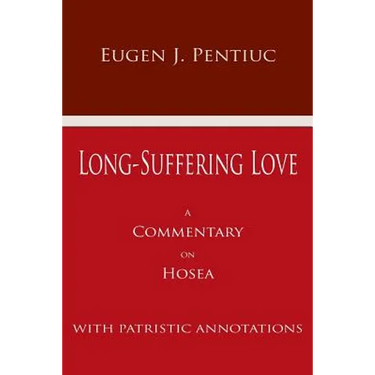 Long Suffering Love: A Commentary on Hosea