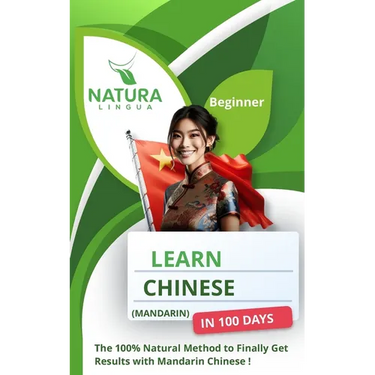 Learn Mandarin Chinese in 100 Days: The 100% Natural Method to Finally Get Results with Mandarin Chinese ! (For Beginners) Simplified Characters and P