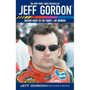 Jeff Gordon: Racing Back to the Front--My Memoir