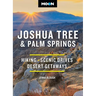 Moon Joshua Tree & Palm Springs: Hiking, Scenic Drives, Desert Getaways