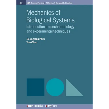Mechanics of Biological Systems: Introduction to mechanobiology and experimental techniques