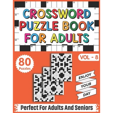 Crossword Puzzle Book For Adults: 80 Easy and Relaxing Crossword Puzzles Logic Game Book For Adults And Seniors Men Women Who Want To Give Their Brain