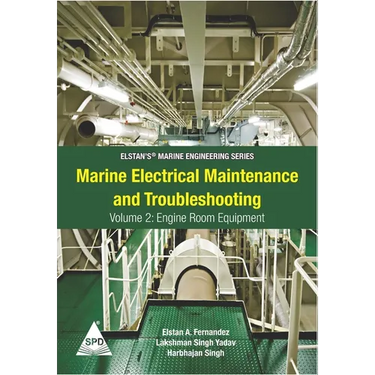 Marine Electrical Maintenance and Troubleshooting Series - Volume 2: Engine Room Equipment: (Elstan's(R) Marine Engineering Series)
