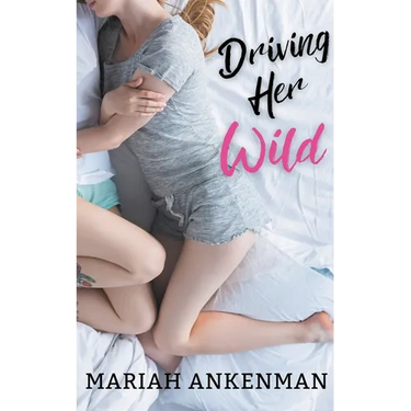 Driving Her Wild