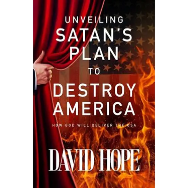 Unveiling Satan's Plan to Destroy America: How God Will Deliver the USA