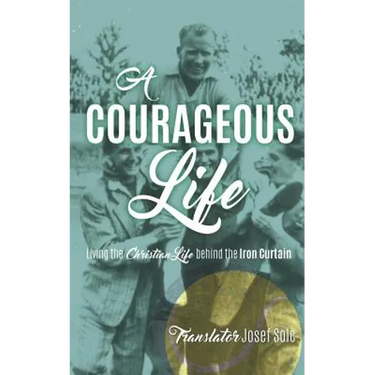A Courageous Life