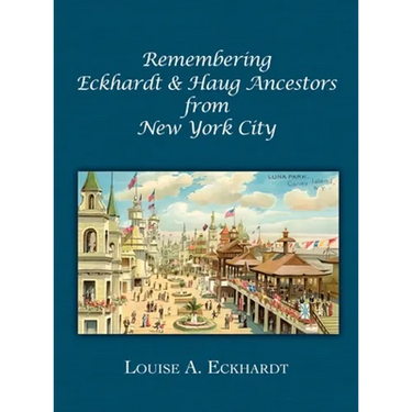 Remembering Eckhardt & Haug Ancestors from New York City