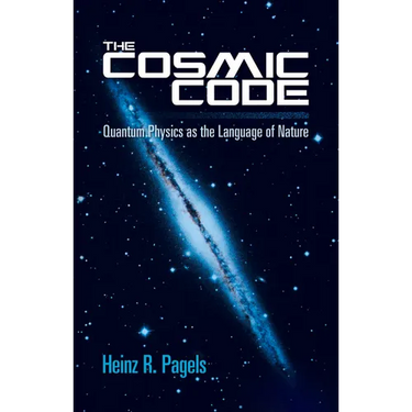 The Cosmic Code: Quantum Physics as the Language of Nature