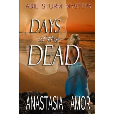 Days of the Dead: Adie Sturm Mystery