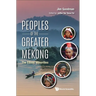 Peoples of the Greater Mekong: The Ethnic Minorities
