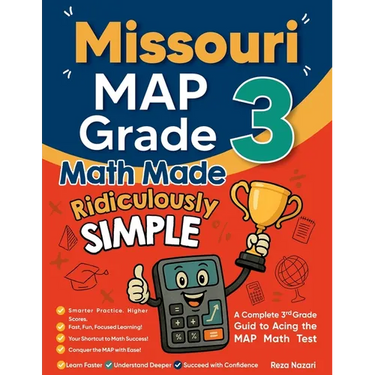Missouri MAP Grade 3 Math Made Ridiculously Simple: A Comprehensive 3rd Grade Guide to Acing MAP Math Test
