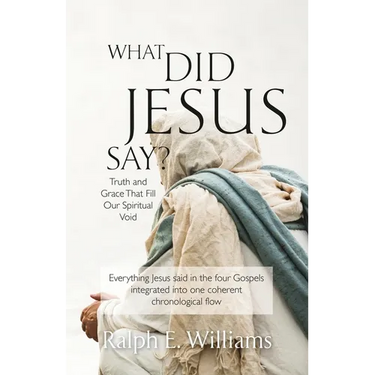 What Did Jesus Say?: Truth and Grace That Fill Our Spiritual Void