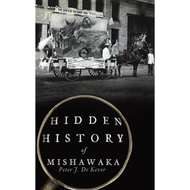 Hidden History of Mishawaka