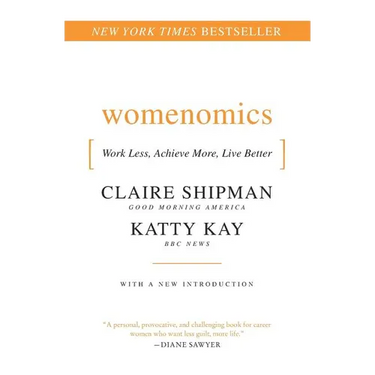 Womenomics: Work Less, Achieve More, Live Better