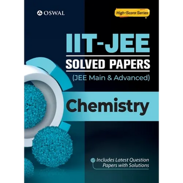 IIT-JEE Solved Papers (Main & Advanced) - Chemistry