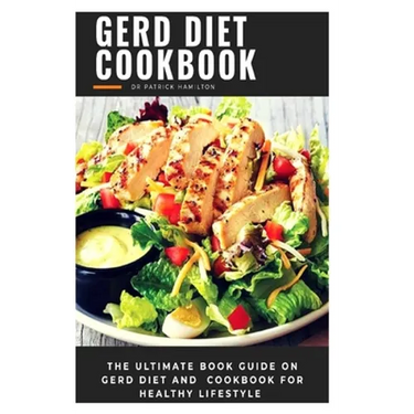 Gerd Diet Cookbook: The ultimate book guide on gerd diet and cookbook for healthy lifestyle