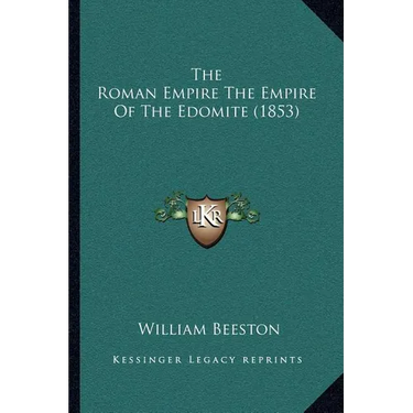 The Roman Empire The Empire Of The Edomite (1853)
