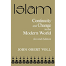 Islam: Continuity and Change in the Modern World, Second Edition