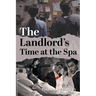 The Landlord's Time at the Spa