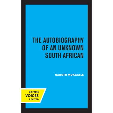 The Autobiography of an Unknown South African: Volume 1