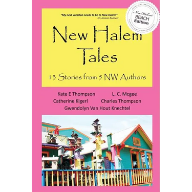 New Halem Tales: 13 Stories from 5 NW Authors