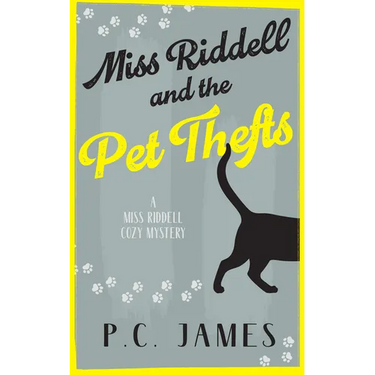 Miss Riddell and the Pet Thefts: A Cozy Mystery with Animals Where Mobsters and Petnappers Collide