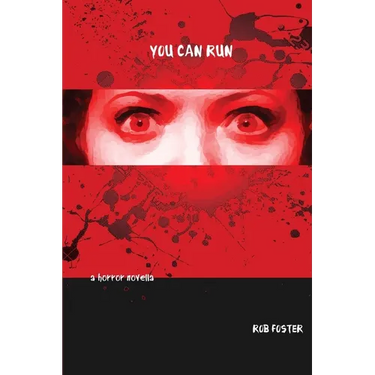 You Can Run: A Horror Novella