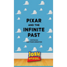 Pixar and the Infinite Past: Nostalgia and Pixar Animation