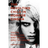 The Revolting Child in Horror Cinema: Youth Rebellion and Queer Spectatorship