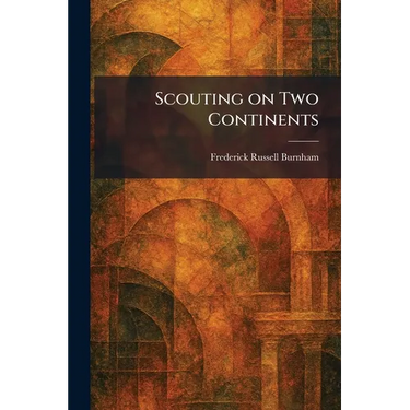 Scouting on Two Continents